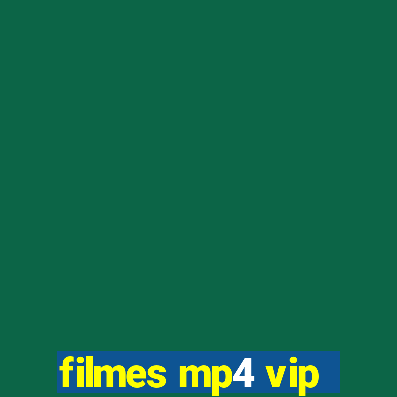 filmes mp4 vip